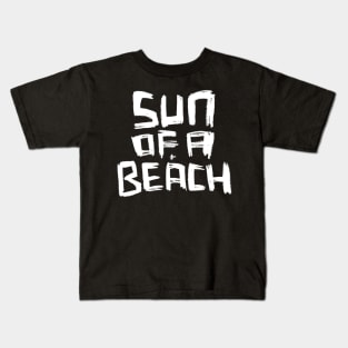 Sun Of A Beach, word play for Beach Summer Fun Kids T-Shirt